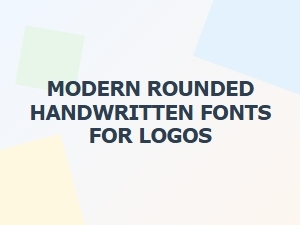 Modern Rounded Handwritten Fonts for Logo Design